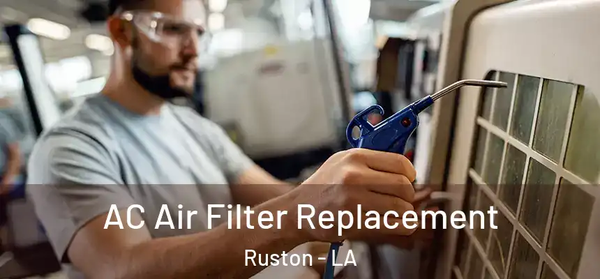  AC Air Filter Replacement Ruston - LA