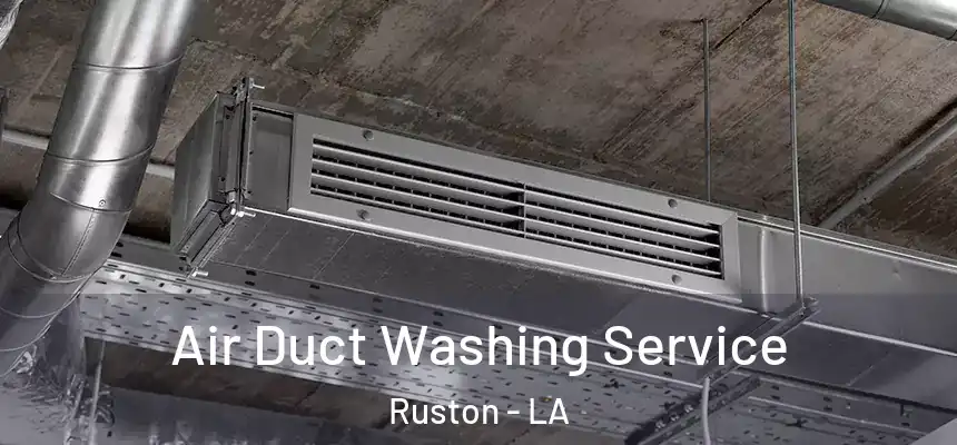  Air Duct Washing Service Ruston - LA