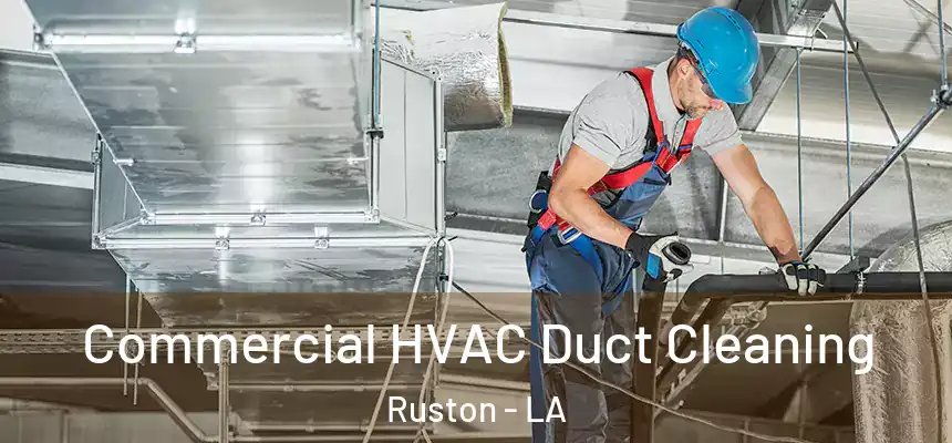  Commercial HVAC Duct Cleaning Ruston - LA