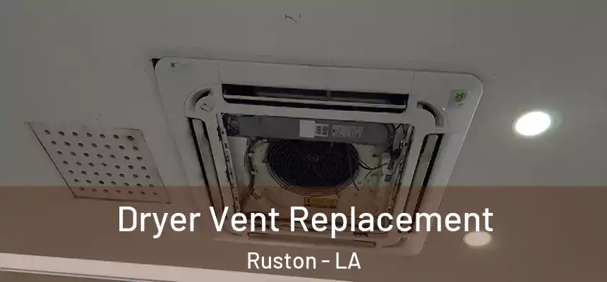  Dryer Vent Replacement Ruston - LA
