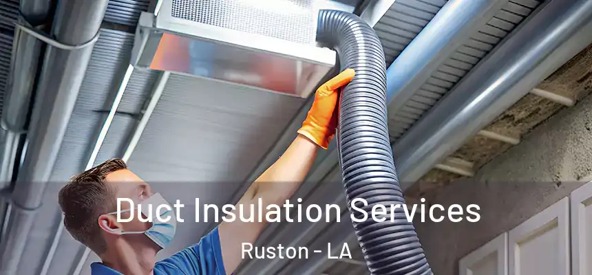 Duct Insulation Services Ruston - LA
