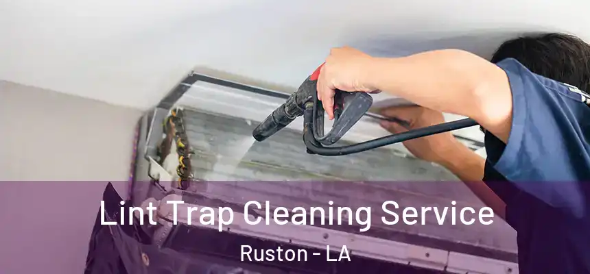 Lint Trap Cleaning Service Ruston - LA
