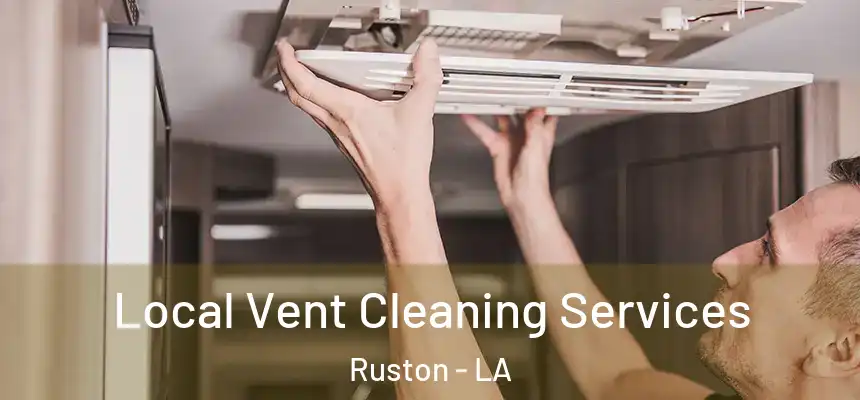  Local Vent Cleaning Services Ruston - LA