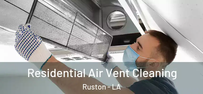 Residential Air Vent Cleaning Ruston - LA