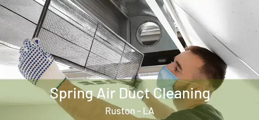 Spring Air Duct Cleaning Ruston - LA